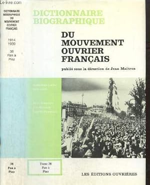 Seller image for Dictionnaire biographique du mouvement ouvrier franais, quatrime partie : 1914-1939 - De la Premire  la Seconde Guerre Mondiale, tome XXXVIII (Pan  Pinz) for sale by Le-Livre