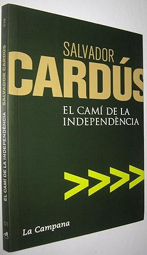 Seller image for EL CAMI DE LA INDEPENDENCIA - EN CATALAN for sale by UNIO11 IMPORT S.L.