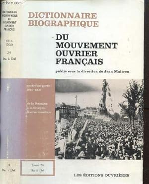 Seller image for Dictionnaire biographique du mouvement ouvrier franais, quatrime partie : 1914-1939 - De la Premire  la Seconde Guerre Mondiale, tome XXIV (Da  Del) for sale by Le-Livre