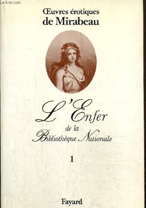 Bild des Verkufers fr L'Enfer de la Bibliothque Nationale, tome I : Oeuvre rotiques de Mirabeau zum Verkauf von Le-Livre