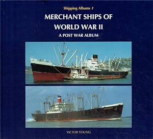 Bild des Verkufers fr Merchant Ships of World War II: A Post War Album. Shipping Albums, Band 1 zum Verkauf von Antiquariat Bernhardt