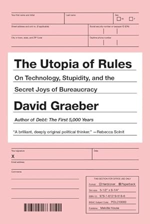 Seller image for Utopia of Rules : On Technology, Stupidity, and the Secret Joys of Bureaucracy for sale by GreatBookPrices
