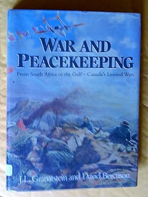 Seller image for War and Peacekeeping From South Africa to the Gulf - Canada's Limited Wars for sale by Livresse