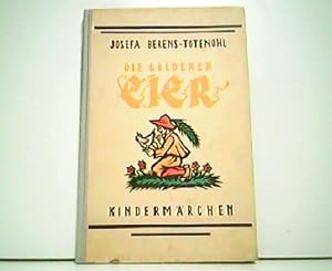 Die Goldenen Eier - Kindermärchen. Mit Scherenschnitten von Holde Overmann.