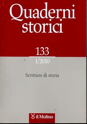 QUADERNI STORICI NUMERO 133. SCRITTURE DI STORIA.