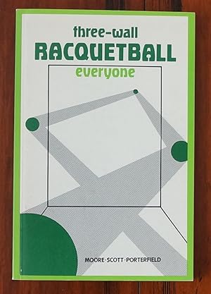Seller image for Three-wall Racquetball Everyone for sale by David M. Herr