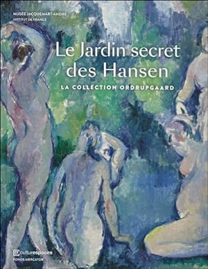 Seller image for jardin secret des Hansen : la collection Ordrupgaard : Degas, C zanne, Monet, Renoir, Gauguin, Matisse for sale by BOOKSELLER  -  ERIK TONEN  BOOKS