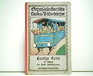 Lustige Fahrt mit Bildern von Arpad Schmidhammer. Scholz künstlerische Volks-Bilderbücher Nr. 412.