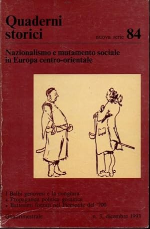 QUADERNI STORICI NUMERO 84. NAZIONALISMO E MUTAMENTO SOCIALE IN EUROPA CENTRO-ORIENTALE.