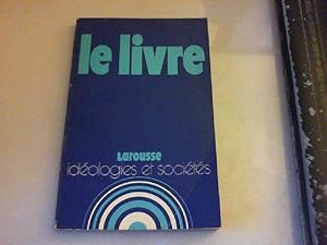 Imagen del vendedor de Le livre : la civilisation du livre, de rabelais a borges a la venta por JLG_livres anciens et modernes