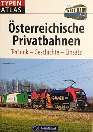 Image du vendeur pour Typenatlas sterreichische Privatbahnen. Technik - Geschichte - Einsatz. mis en vente par Antiquariat J. Hnteler