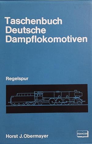 Seller image for Taschenbuch Deutsche Dampflokomotiven. Regelspur. Zweite verbesserte Auflage for sale by Antiquariat J. Hnteler