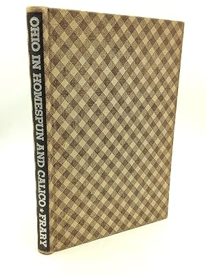 Seller image for OHIO IN HOMESPUN AND CALICO for sale by Kubik Fine Books Ltd., ABAA