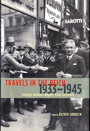 Bild des Verkufers fr Travels in the Reich, 1933-1945: Foreign Authors Report from Germany zum Verkauf von Kenneth Mallory Bookseller ABAA