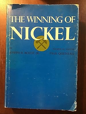 The Winning of Nickel: Its Geology, Mining, and Extractive Metallurgy