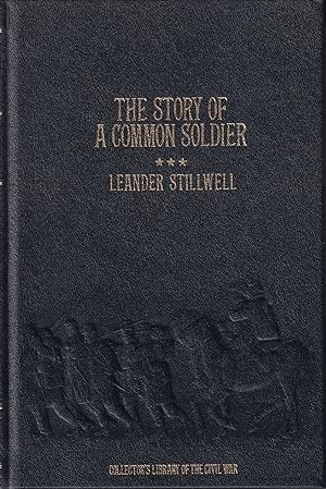 Bild des Verkufers fr The Story of a Common Soldier of Army Life in the Civil War zum Verkauf von Kenneth Mallory Bookseller ABAA
