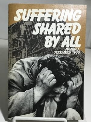 Seller image for Suffering Shared By All Armenia, December 1988 for sale by S. Howlett-West Books (Member ABAA)