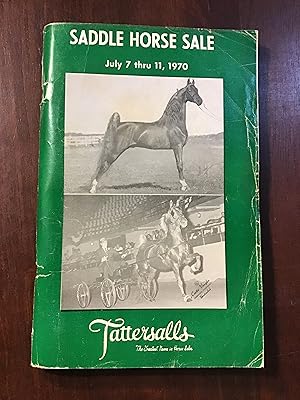 Catalogue of The Annual July Sale of Saddle Horses, July 7-11, 1970