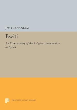 Imagen del vendedor de Bwiti : An Ethnography of the Religious Imagination in Africa a la venta por GreatBookPrices