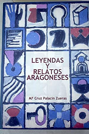 LEYENDAS Y RELATOS ARAGONESES Dedicado por la autora