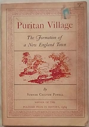 Seller image for Puritan Village: The Formation of a New England Town for sale by P Peterson Bookseller