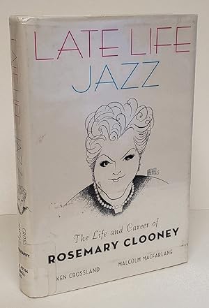 Bild des Verkufers fr Late Life Jazz: The Life and Career of Rosemary Clooney zum Verkauf von Queen City Books