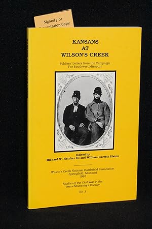 Bild des Verkufers fr Kansans at Wilsons Creek; Soldiers' Letters from the Campaign for Southwest Missouri zum Verkauf von Books by White/Walnut Valley Books