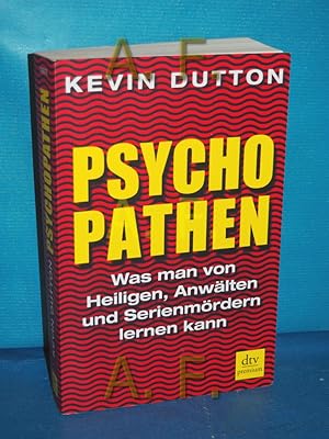 Bild des Verkufers fr Psychopathen : was man von Heiligen, Anwlten und Serienmrdern lernen kann Aus dem Engl. von Ursula Pesch / dtv , 24975 : Premium zum Verkauf von Antiquarische Fundgrube e.U.