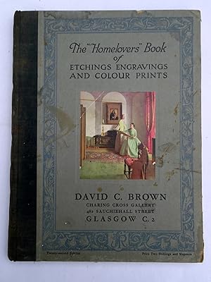 The Homelovers Book of Etchings Engravings and Colour Prints. 22nd Edition. Autumn 1934, + Homelo...