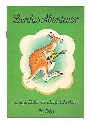 Image du vendeur pour Lurchis Abenteuer - Das lustige Salamanderbuch, 40. Folge. mis en vente par Kunze, Gernot, Versandantiquariat