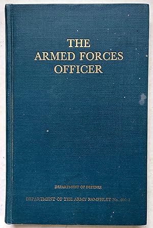 Bild des Verkufers fr The Armed Forces Officer, Department of the Army Pamphlet No. 600-2 zum Verkauf von Shoestring Collectibooks