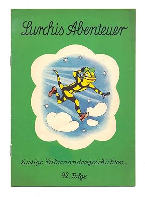 Image du vendeur pour Lurchis Abenteuer - Das lustige Salamanderbuch, 42. Folge. mis en vente par Kunze, Gernot, Versandantiquariat