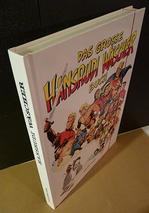 Das grosse Hansrudi Wäscher Buch [große Hansrudi-Wäscher-Buch]. Mit Unterstützung von Wolf Rauten...