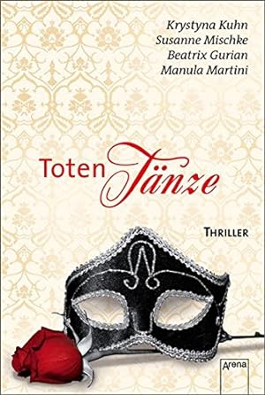 Seller image for Totentnze : [Thriller]. Manuela Martini . / Die Arena-Thriller for sale by Antiquariat Buchhandel Daniel Viertel