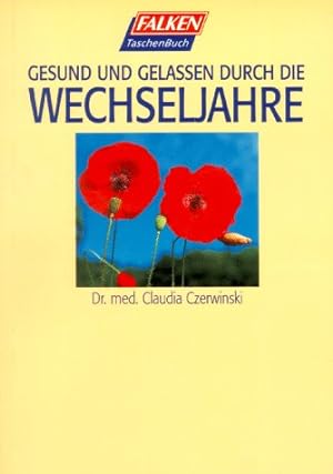 Seller image for Gesund und gelassen durch die Wechseljahre for sale by Antiquariat Buchhandel Daniel Viertel
