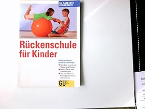 Bild des Verkufers fr Rckenschule fr Kinder : Rckenproblemen spielerisch vorbeugen ; Test: wie gesund sind Rcken und Muskeln ; lustige Einzel- und Gruppenspiele ; Tips und Tricks fr Kindergarten, Schule und zu Hause ; [fr Kinder von 4 - 14]. GU-Ratgeber Gesundheit zum Verkauf von Antiquariat Buchhandel Daniel Viertel