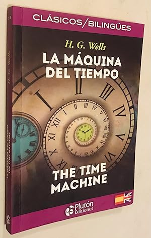 Seller image for La Mquina del Tiempo / The Time Machine (Coleccin Clsicos Bilinges) (Spanish and English Edition) for sale by Once Upon A Time