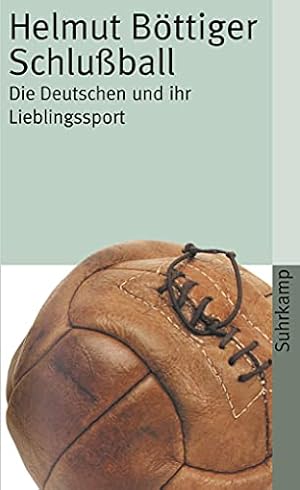 Seller image for Schluball: Die Deutschen und ihr Lieblingssport (suhrkamp taschenbuch) for sale by NEPO UG