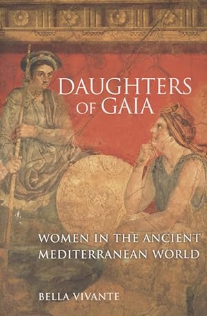 Daughters of Gaia: Women in the Ancient Mediterranean World.