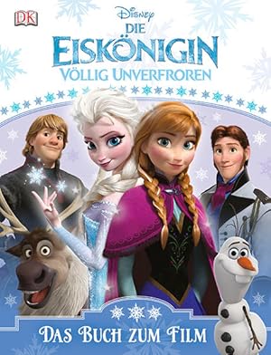 Disney Die Eiskönigin: Das Buch zum Film