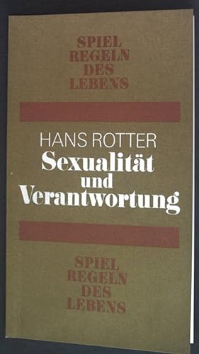 Bild des Verkufers fr Sexualitt und Verantwortung. Spielregeln des Lebens zum Verkauf von books4less (Versandantiquariat Petra Gros GmbH & Co. KG)