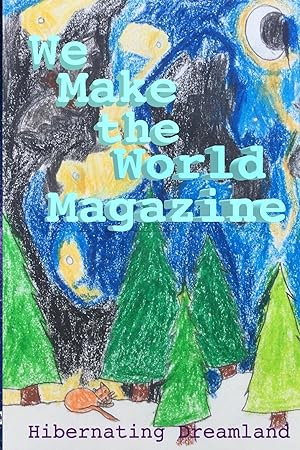 Imagen del vendedor de Hibernating Dreamland - Issue #3 - WE MAKE THE WORLD MAGAZINE (WMWM) a la venta por moluna
