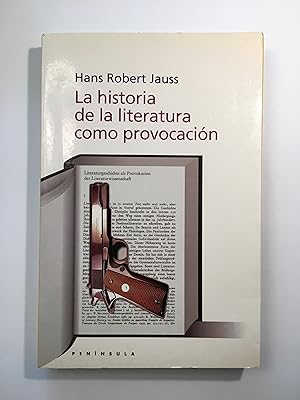 Imagen del vendedor de La historia de la literatura como provocación a la venta por SELECTA BOOKS