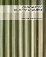 Bild des Verkufers fr Amrique Latine, Un Certain Art Abstrait : Exposition, L'annonciade, Muse De Saint-tropez, 22 Mars- zum Verkauf von RECYCLIVRE