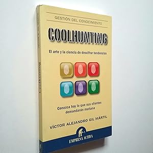 Imagen del vendedor de Coolhunting. El arte y la ciencia de descifrar tendencias. Conozca hoy lo que sus clientes demandarn maana a la venta por MAUTALOS LIBRERA