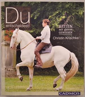 Du entscheidest! Reiten mit gutem Gewissen.