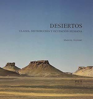 Imagen del vendedor de Desiertos: clases, distribucin y ocupacin humana a la venta por Imosver