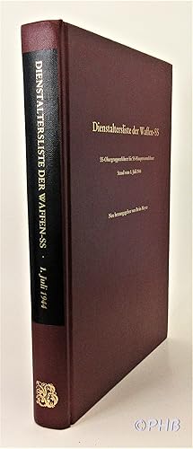 Dienstaltersliste der Waffen-SS: SS-Obergruppenfuhrer bis SS-Hauptsturmfuhrer. Stand vom 1, Juli ...