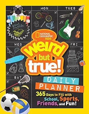 Seller image for Weird But True Daily Planner: 365 Days to Fill With School, Sports, Friends, and Fun! by National Geographic Kids [Spiral-bound ] for sale by booksXpress