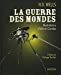 Seller image for La guerre des mondes [FRENCH LANGUAGE - Hardcover ] for sale by booksXpress